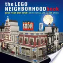 A Lego Neighborhood Book: Építsd meg a saját legóvárosodat! - The Lego Neighborhood Book: Build Your Own Lego Town!