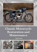 Klasszikus motorkerékpárok helyreállítása és karbantartása - Classic Motorcycle Restoration and Maintenance