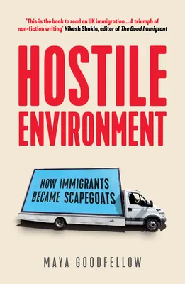 Ellenséges környezet: Hogyan váltak a bevándorlók bűnbakká? - Hostile Environment: How Immigrants Became Scapegoats