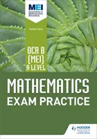 OCR B [MEI] A szintű matematika vizsgagyakorlatok - OCR B [MEI] A Level Mathematics Exam Practice