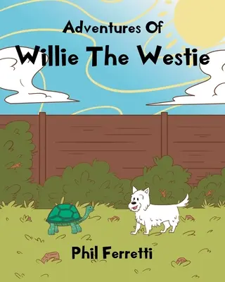 Willie, a Westie kalandjai - Adventures of Willie the Westie