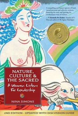 A természet, a kultúra és a szent: Egy nő hallgat a vezetésre - Nature, Culture and the Sacred: A Woman Listens For Leadership