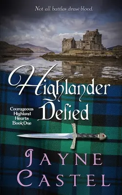 Highlander Defied: A Medieval Scottish Romance