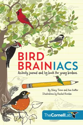 Bird Brainiacs: Tevékenységi napló és naplókönyv fiatal madarászok számára - Bird Brainiacs: Activity Journal and Log Book for Young Birders