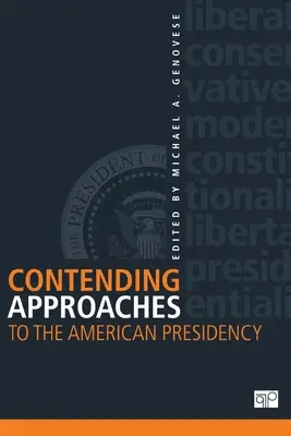 Az amerikai elnökség egymással versengő megközelítései - Contending Approaches to the American Presidency