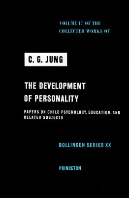 C.G. Jung összegyűjtött művei, 17. kötet: A személyiség fejlődése - Collected Works of C.G. Jung, Volume 17: Development of Personality