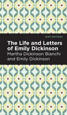 Emily Dickinson élete és levelei - Life and Letters of Emily Dickinson