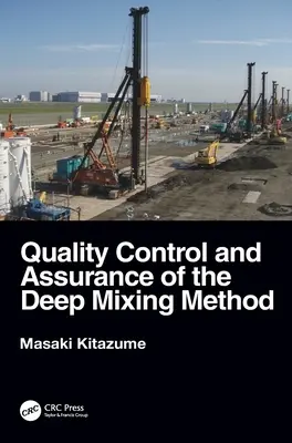 A mélykeverési módszer minőségellenőrzése és biztosítása - Quality Control and Assurance of the Deep Mixing Method