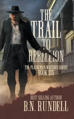 A Lázadás ösvénye: Klasszikus nyugati sorozat - The Trail to Rebellion: A Classic Western Series