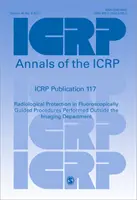 ICRP 117. kiadvány - Sugárvédelem a képalkotó osztályon kívül végzett fluoroszkópos irányítású eljárásokban - ICRP Publication 117 - Radiological Protection in Fluoroscopically Guided Procedures Performed Outside the Imaging Department