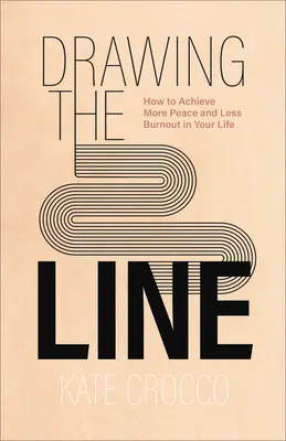 A határvonal meghúzása: Hogyan érhetsz el több békét és kevesebb kiégést az életedben? - Drawing the Line: How to Achieve More Peace and Less Burnout in Your Life