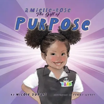 Amielle-Rose: A cél ajándéka - Amielle-Rose: The Gift of Purpose