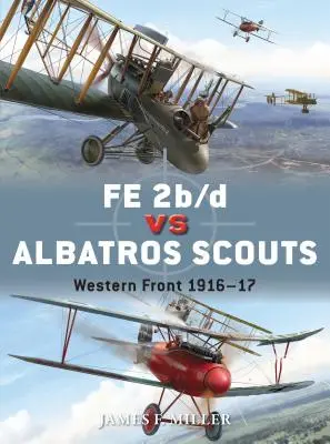 Fe 2b/D Vs Albatros Scouts: Západní fronta 1916-17 - Fe 2b/D Vs Albatros Scouts: Western Front 1916-17