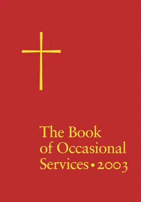 Az alkalmi istentiszteletek könyve 2003-as kiadás - The Book of Occasional Services 2003 Edition