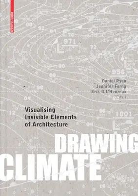 Drawing Climate: Az építészet láthatatlan elemeinek vizualizálása - Drawing Climate: Visualising Invisible Elements of Architecture