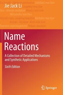 Névreakciók: Részletes mechanizmusok és szintetikus alkalmazások gyűjteménye - Name Reactions: A Collection of Detailed Mechanisms and Synthetic Applications