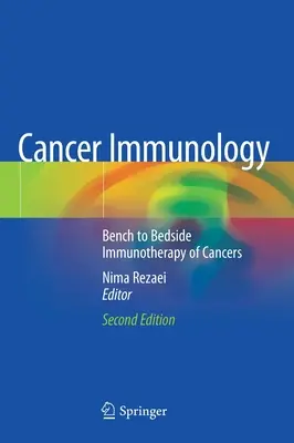 Rákimmunológia: A daganatos betegségek immunterápiája - Cancer Immunology: Bench to Bedside Immunotherapy of Cancers