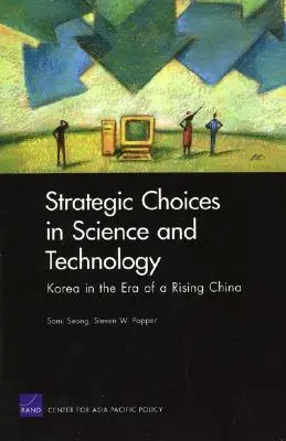 Stratégiai döntések a tudományban és a technológiában: Korea a felemelkedő Kína korában - Strategic Choices in Science and Technology: Korea in the Era of a Rising China