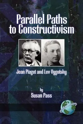 Párhuzamos utak a konstruktivizmushoz: Jean Piaget és Lev Vygotsky (PB) - Parallel Paths to Constructivism: Jean Piaget and Lev Vygotsky (PB)