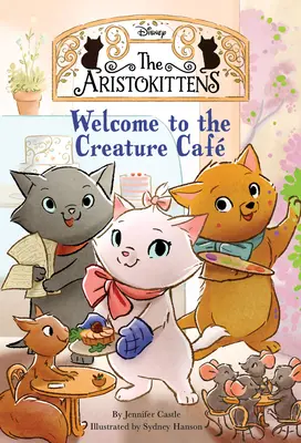 Az Aristokittens #1: Üdvözöljük a Creature Cafénál - The Aristokittens #1: Welcome to the Creature Caf