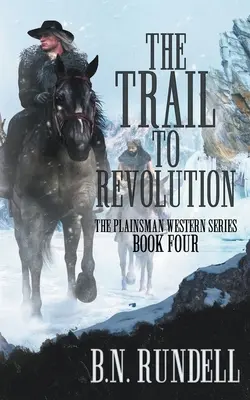 A forradalom ösvénye: Egy klasszikus western sorozat - The Trail to Revolution: A Classic Western Series