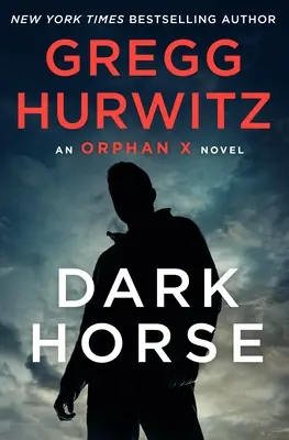 Dark Horse: An Orphan X Novel