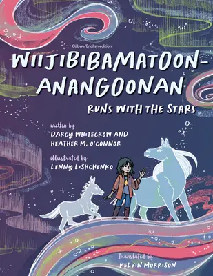 Wiijibibamatoon Anangoonan/Runs with the Stars (Fut a csillagokkal) - Wiijibibamatoon Anangoonan/Runs with the Stars