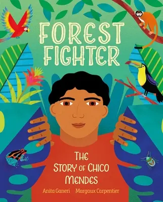 Erdei harcos: Chico Mendes története - Forest Fighter: The Story of Chico Mendes