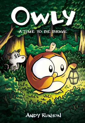 A Time to Be Brave: A Graphic Novel (Owly #4): 4. kötet - A Time to Be Brave: A Graphic Novel (Owly #4): Volume 4