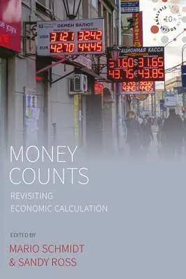 Money Counts: A gazdasági számítás újragondolása - Money Counts: Revisiting Economic Calculation