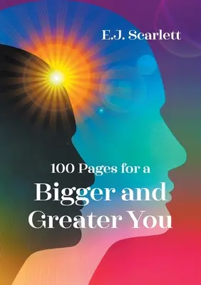 100 oldal egy nagyobb és jobb énedért - 100 Pages for a Bigger and Greater You