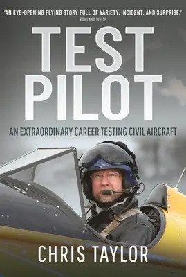 Tesztpilóta: Egy rendkívüli karrier a polgári repülőgépek tesztelésében - Test Pilot: An Extraordinary Career Testing Civil Aircraft