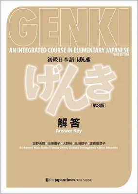 Genki - Egy integrált japán alaptanfolyam - Válaszkulcs - 3. kiadás - Genki - An Integrated Course in Elementary Japanese - Answer Key - 3rd Edition