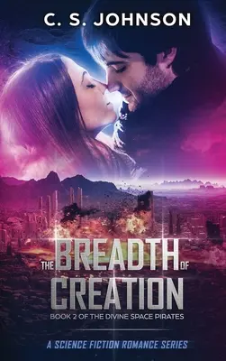 A teremtés szélessége: Science Fiction Romance sorozat - The Breadth of Creation: Science Fiction Romance Series