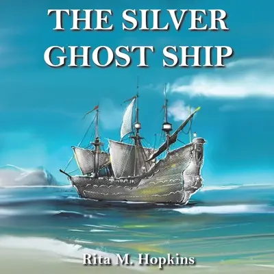 Az ezüst szellemhajó - The Silver Ghost Ship