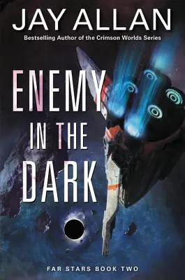 Ellenség a sötétben: Távoli csillagok második könyve - Enemy in the Dark: Far Stars Book Two