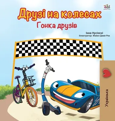 A kerekek - A barátság versenye (ukrán nyelvű gyerekkönyv) - The Wheels -The Friendship Race (Ukrainian Book for Kids)