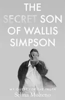 Wallis Simpson titkos fia - Az igazság keresése - Secret Son of Wallis Simpson - My Quest for the Truth