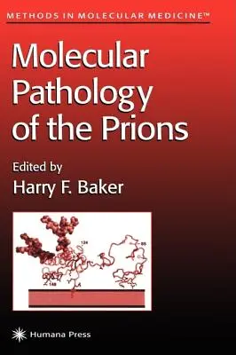 A prionok molekuláris patológiája - Molecular Pathology of the Prions