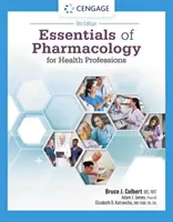 Essentials of Pharmacology for Health Professions (Colbert Bruce (University of Pittsburgh at Johnstown))