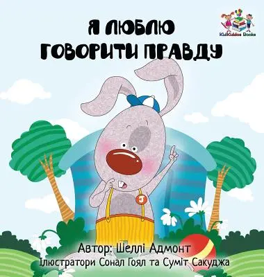 I Love to Tell the Truth: Ukrainian Language Book for Kids (ukrán nyelvű könyv gyerekeknek) - I Love to Tell the Truth: Ukrainian Language Book for Kids