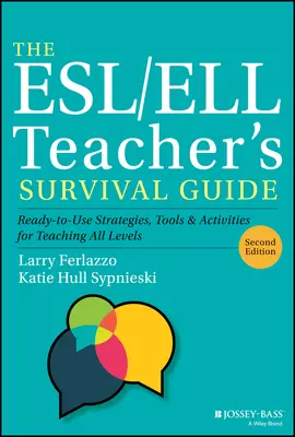 Az Esl/Ell tanár túlélési útmutatója: Használható stratégiák, eszközök és tevékenységek minden szint tanításához - The Esl/Ell Teacher's Survival Guide: Ready-To-Use Strategies, Tools, and Activities for Teaching All Levels