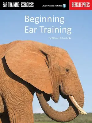 Kezdő fül képzés: Ear Training: Gyakorlatok [CD-vel] - Beginning Ear Training: Ear Training: Exercises [With CD]