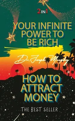 A gazdagság végtelen ereje és a pénz vonzása - Your Infinite Power To Be Rich & How To Attract Money
