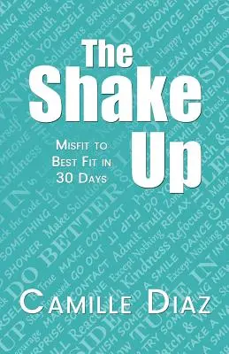 The Shake Up: Misfit to Best Fit 30 nap alatt - The Shake Up: Misfit to Best Fit in 30 Days