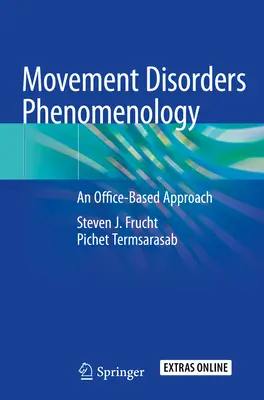Mozgászavarok fenomenológiája: Egy irodai megközelítés - Movement Disorders Phenomenology: An Office-Based Approach
