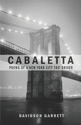 Cabaletta: Egy New York-i taxisofőr versei - Cabaletta: Poems Of A New York City Taxi Driver