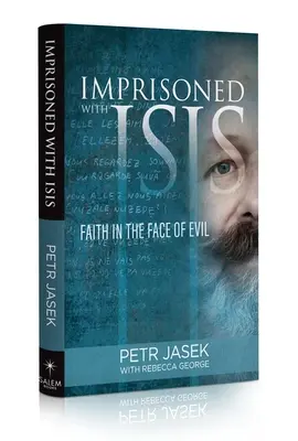 Fogságban Isisszel: Hit a gonosszal szemben - Imprisoned with Isis: Faith in the Face of Evil