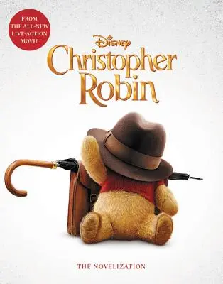 Christopher Robin: A regényváltozat - Christopher Robin: The Novelization