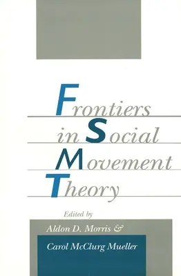 A társadalmi mozgalmak elméletének határai - Frontiers in Social Movement Theory